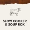 Slow Cooker & Soup Box